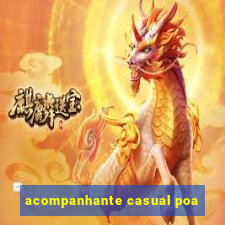 acompanhante casual poa